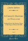 Charles Dickens - A Child's History of England, Vol. 1