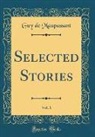 Guy de Maupassant - Selected Stories, Vol. 1 (Classic Reprint)