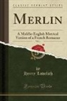 Herry Lovelich - Merlin, Vol. 1
