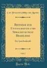 Carl Friedrich Philipp von Martius - Beiträge zur Ethnographie und Sprachenkunde Brasiliens, Vol. 2