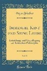 Kuno Fischer - Immanuel Kant Und Seine Lehre, Vol. 1: Entstehung Und Grundlegung Der Kritischen Philosophie (Classic Reprint)