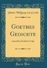 Johann Wolfgang von Goethe - Goethes Gedichte