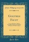 Johann Wolfgang von Goethe - Goethes Faust
