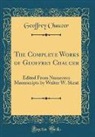 Geoffrey Chaucer - The Complete Works of Geoffrey Chaucer
