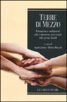 A. Errani, M. Mazzetti - Terre di mezzo. Permanenze e cambiamenti nella realizzazione professionale delle persone disabili