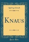 Ludwig Pietsch - Knaus (Classic Reprint)