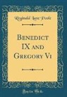 Reginald Lane Poole - Benedict IX and Gregory Vi (Classic Reprint)