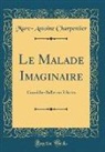 Marc-Antoine Charpentier - Le Malade Imaginaire