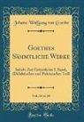 Johann Wolfgang von Goethe - Goethes Sämmtliche Werke, Vol. 34 of 36