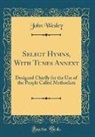 John Wesley - Select Hymns, With Tunes Annext
