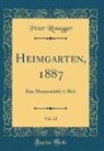 Peter Rosegger - Heimgarten, 1887, Vol. 12