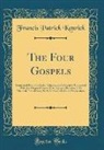 Francis Patrick Kenrick - The Four Gospels