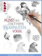 frechverlag - Die Kunst des Zeichnens 15 Minuten - Vögel
