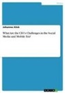 Johannes Köck - What Are the CIO's Challenges in the Social Media and Mobile Era?