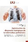 Komi Séraphi Adjoh, Komi Séraphin Adjoh, Claver Dagnra, Tétouyab Blatome, Tétouyaba Blatome - Optimisation du diagnostic biologique de la tuberculose pulmonaire