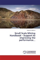 Kanzira Hildebrand - Small Scale Mining Handbook - Support to improving the performance...