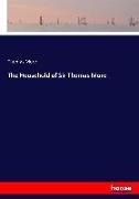Thomas More, Thomas Morus - The Household of Sir Thomas More