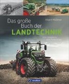 Albert Mößmer - Das große Buch der Landtechnik