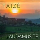 Berthier, Freylinghausen, Gottwald, Taizé - Taizé: Laudamus Te, 1 Audio-CD (Audio book)
