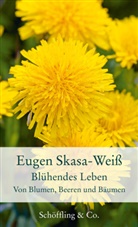Eugen Skasa-Weiß - Blühendes Leben