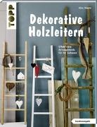 Alice Rögele - Dekorative Holzleitern