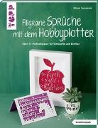 Miriam Dornemann - Filigrane Sprüche mit dem Hobbyplotter