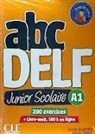 Lucile Chapiro, Adrien Payet - Abc DELF, A1 junior scolaire : 200 exercices
