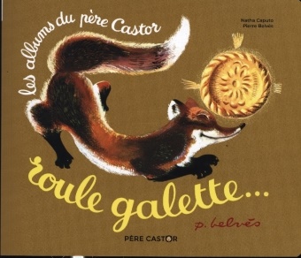 Pierre Belves, Pierre Belvès, Natha Caputo,  Caputo/belves Natha/ - Roule galette - Nouvelle édition