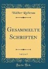 Walther Rathenau - Gesammelte Schriften, Vol. 2 of 5 (Classic Reprint)