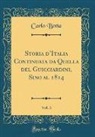 Carlo Botta - Storia d'Italia Continuata da Quella del Guicciardini, Sino al 1814, Vol. 3 (Classic Reprint)