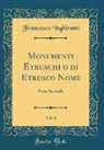 Francesco Inghirami - Monumenti Etruschi o di Etrusco Nome, Vol. 1