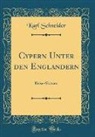 Karl Schneider - Cypern Unter den Engländern