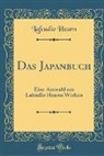 Lafcadio Hearn - Das Japanbuch