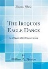 William N. Fenton - The Iroquois Eagle Dance