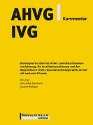Su Bollinger, Susanne Bollinger, Felix Frey, Hans-Jakob Mosimann - AHVG/IVG Kommentar - Bundesgesetze über die Alters- und Hinterlassenenversicherung, die Invalidenversicherung und den Allgemeinen Teil des Sozialversicherungsrechts (ATSG)