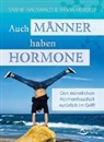 Sabin Hauswald, Sabine Hauswald, Armin Herold - Auch Männer haben Hormone