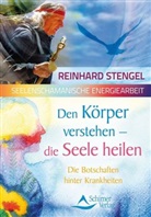 Reinhard Stengel - Den Körper verstehen - die Seele heilen