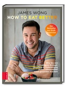 James Wong - How to eat better