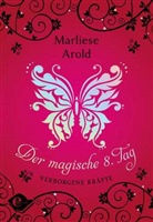 Marliese Arold - Der magische achte Tag (Band 1)