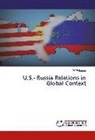 James W Peterson - U.S.- Russia Relations in Global Context