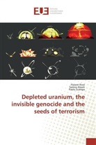 Samir Alaani, Samira Alaani, Floren Pirot, Florent Pirot, Paolo Scampa - Depleted uranium, the invisible genocide and the seeds of terrorism