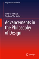 Piete E Vermaas, Pieter E Vermaas, Pieter E. Vermaas, Vial, Vial, Stéphane Vial - Advancements in the Philosophy of Design