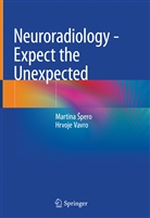 Martina ¿Pero, Martin Spero, Martina Spero, Martina Špero, Hrvoje Vavro - Neuroradiology - Expect the Unexpected