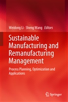 Weidon Li, Weidong Li, Wang, Wang, Sheng Wang - Sustainable Manufacturing and Remanufacturing Management