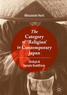 Mitsutoshi Horii - The Category of 'Religion' in Contemporary Japan