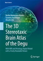Tsutom Hashikawa, Tsutomu Hashikawa, Iriki, Atsushi Iriki, Norik Kumazawa-Manita, Noriko Kumazawa-Manita... - The 3D Stereotaxic Brain Atlas of the Degu