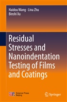 Haido Wang, Haidou Wang, Binshi Xu, Lin Zhu, Lina Zhu - Residual Stresses and Nanoindentation Testing of Films and Coatings