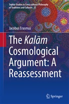 Jacobus Erasmus - The Kalam Cosmological Argument:  A Reassessment