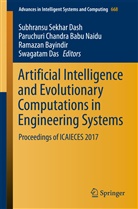 Ramazan Bayindir, Rama Bayindir et al, Paruchur Chandra Babu Naidu, Paruchuri Chandra Babu Naidu, Swagatam Das, Swagatham Das... - Artificial Intelligence and Evolutionary Computations in Engineering Systems