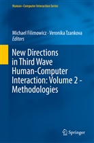 Michae Filimowicz, Michael Filimowicz, Tzankova, Tzankova, Veronika Tzankova - New Directions in Third Wave Human-Computer Interaction: Volume 2 - Methodologies